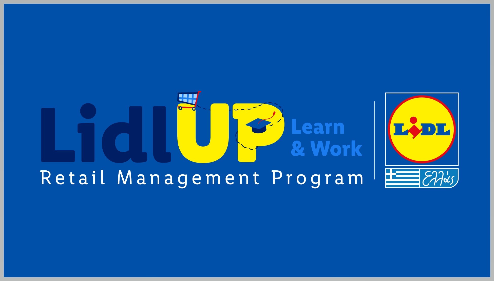 Lidl UP: Learn & Work: Σπουδές και έμμισθη εργασία μαζί!